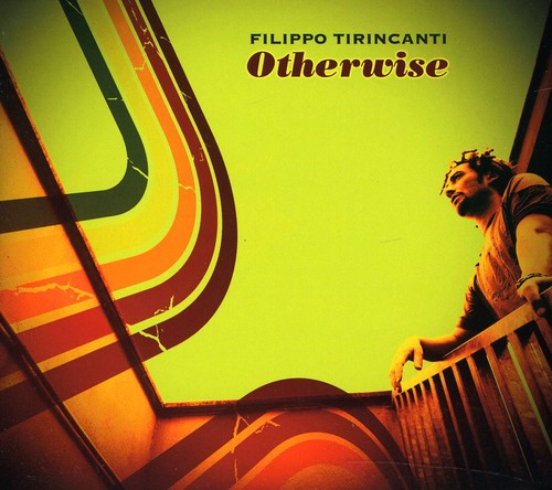 Tirincanti, Filippo: Otherwise