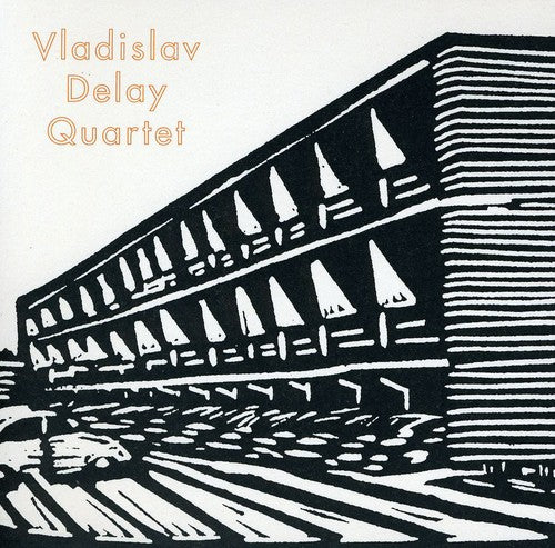 Vladislav Delay Quartet: Vladislav Delay Quartet