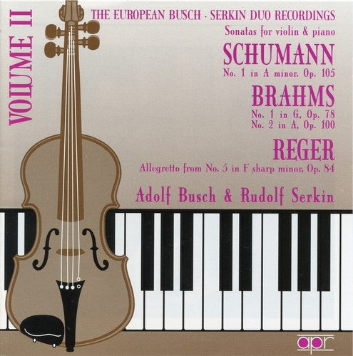 Brahms / Busch / Serkin: European Busch-Serkin Duo Recordings 2