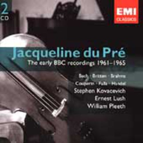 Du Pre, Jacqueline: Her Early BBC Recordings