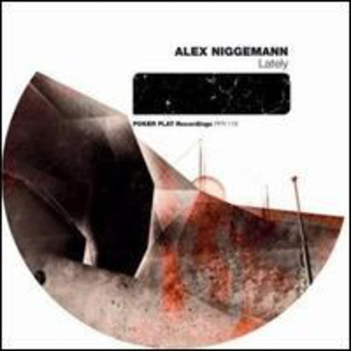 Niggemann, Alex: Lately