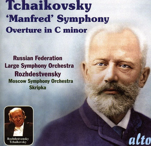 Tchaikovsky / Large Sym Orch of Russian Federation: Manfred Symphony & Overture in C minor