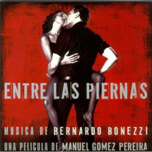 Bonezzi, Bernardo: Entre Las Piernas