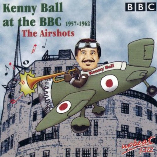 Ball, Kenny: At The BBC 1957-1962: The Airshots