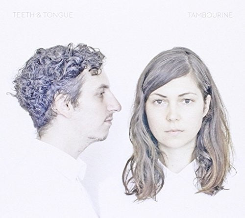 Teeth & Tongue: Tambourine