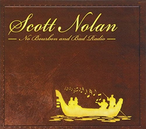 Nolan, Scott: No Bourbon & Bad Radio