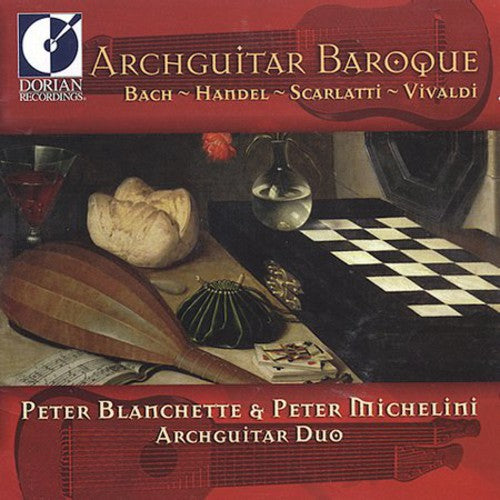 Bach / Handel / Scarlatti / Vivaldi / Blanchette: Archguitar Baroque