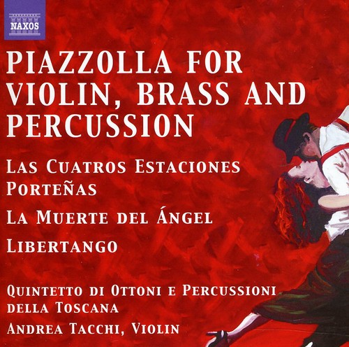 Piazzolla, Astor: Tangos for Violin Brass & Percussion Quintet