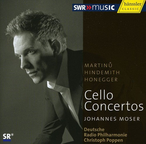 Martinu / Hindemith / Honegger / Drp / Poppen: Cello Concertos