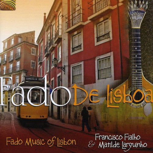 Fialho / Larguinho: Fado de Lisboa: Fado Music of Lisbon