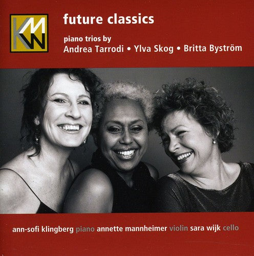 Tarrodi / Skog / Bystrom / Kmw Trio: Future Classics