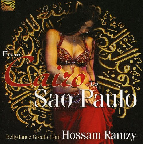 Ramzy, Hossam: Bellydance Greats - from Cairo to Sao Paulo