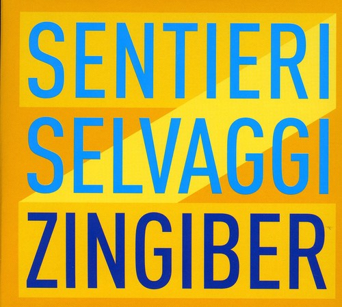 Selvaggi, Sentieri: Zingiber