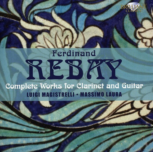 Rebay / Magistrelli / Laura: Complete Works for Clarinet & Guitar