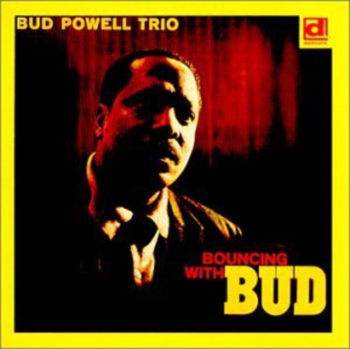 Powell, Bud: Bouncing with Bud