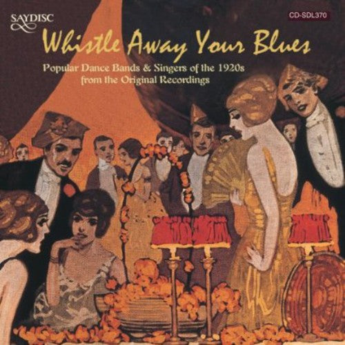 Whistle Away Your Blues / Various: Whistle Away Your Blues / Various