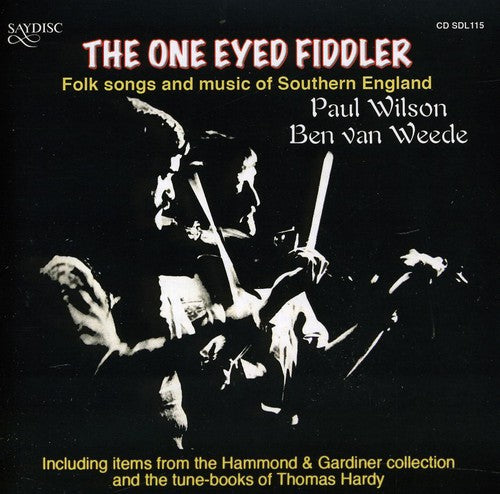 One Eyed Fiddler: Folk Songs and Music Of Southern England