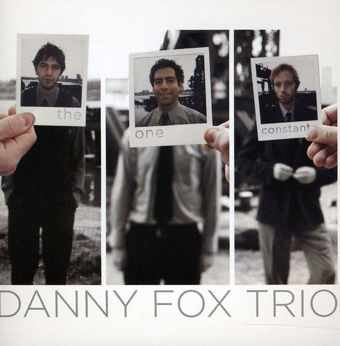 Fox, Danny: The One Constant