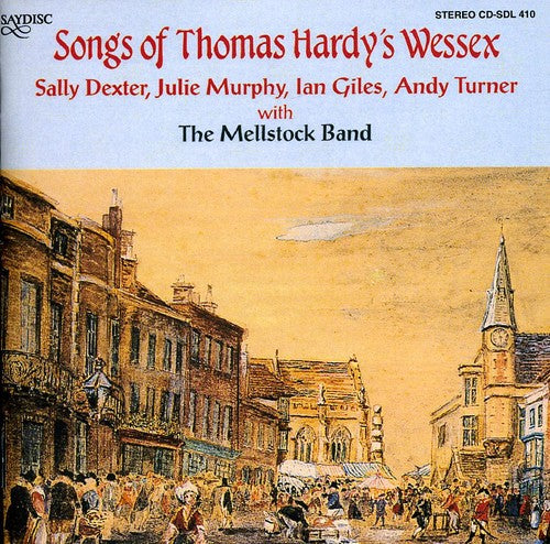 Mellstock Band: Songs of Thomas Hardy's Wessex