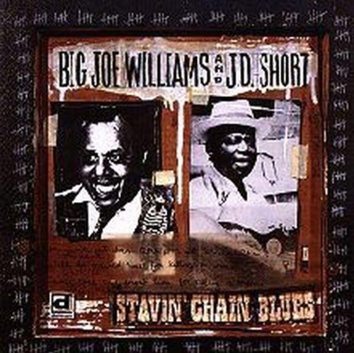 Williams, Big Joe / Short, Jd: Stavin Chain Blues