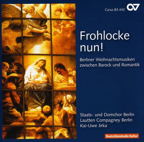 Bach / Graun / Agricola / Steude / Vermeulen: Frohlocke Nun