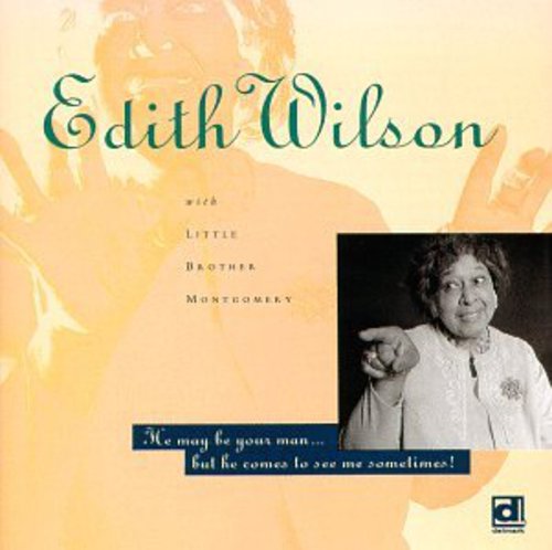 Wilson, Edith: He May Be Your Man