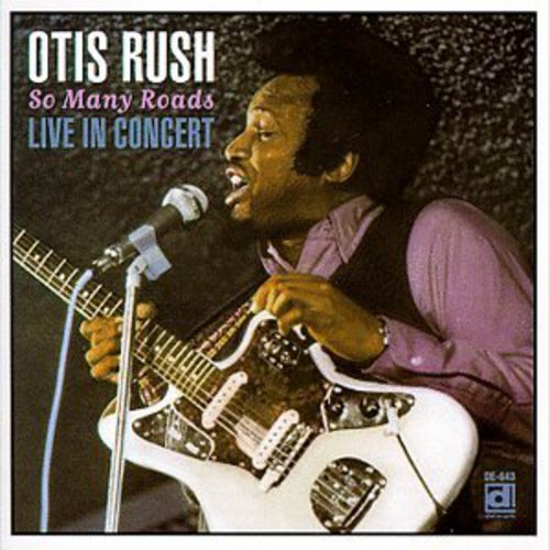 Rush, Otis: So Many Roads - Live in Japan