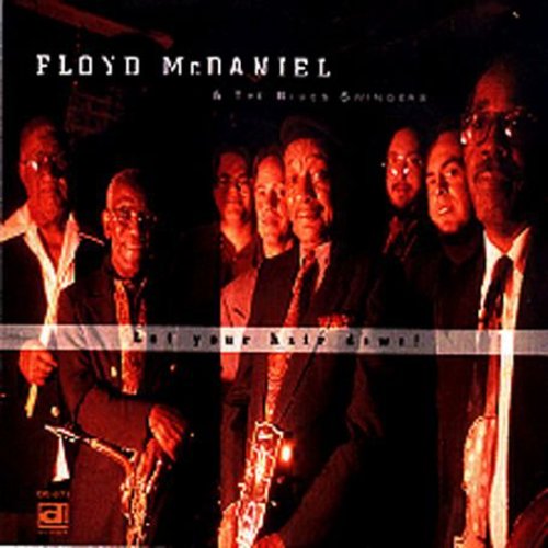 McDaniel, Floyd & Blues Swingers: Let Your Hair Down