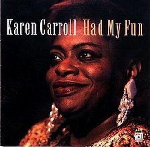 Carroll, Karen: Had My Fun