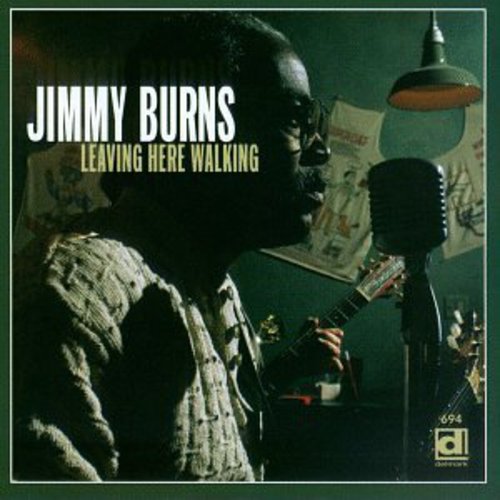 Burns, Jimmy: Leaving Here Walking