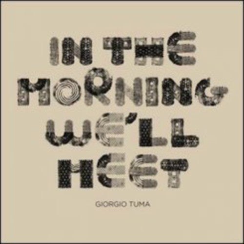 Tuma, Giorgio: In the Morning We'll Meet