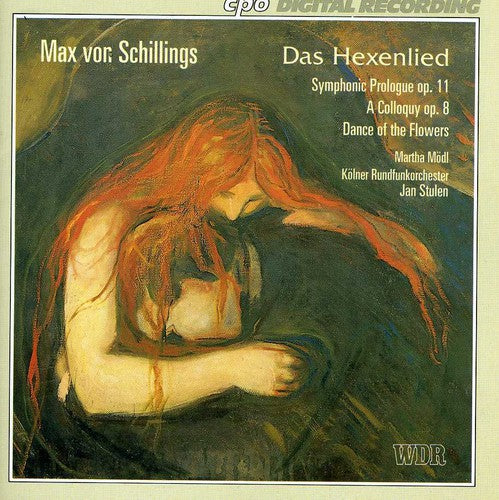 Schillings / Modl / Stulen / Cologne Radio Orch: Das Hexenlied