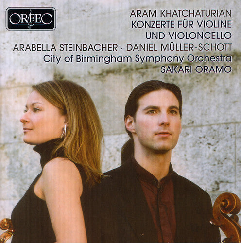 Khatchaturian / Schott / Steinbacher / Oramo: Cto for Cello & Orchestra / Cto Violin & Orchestra