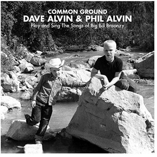 Alvin, Dave & Alvin, Phil: Common Ground: Dave Alvin & Phil Alvin Play & Sing