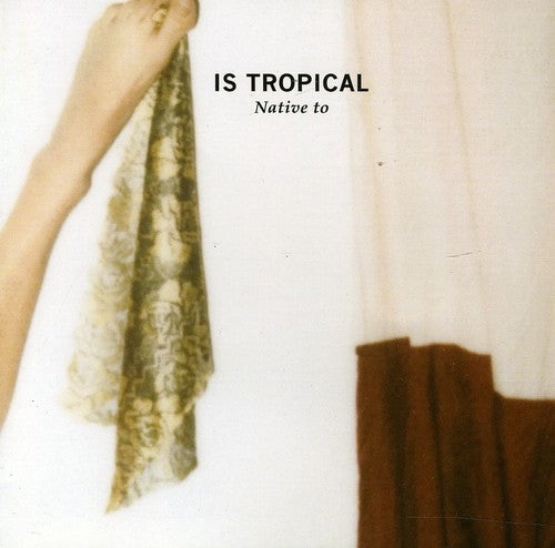 Is Tropical: Native to