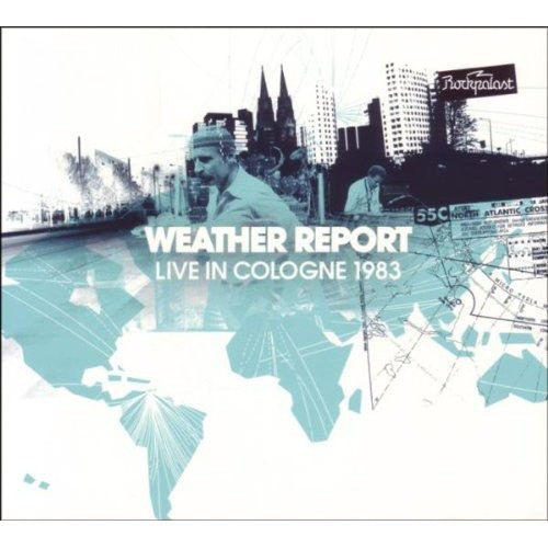 Weather Report: Live In Cologne 1983