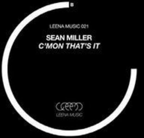 Miller, Sean: C'mon That's It