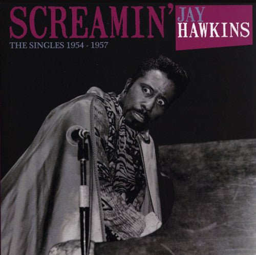 Hawkins, Screamin Jay: Singles 1954-1957