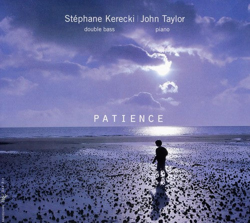 Kerecki, Stephane / Taylor, John: Patience