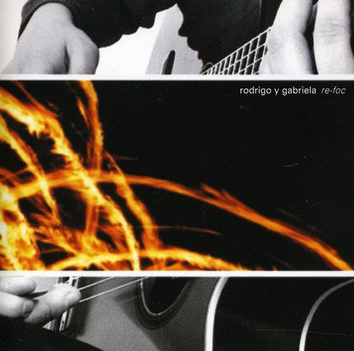 Rodrigo y Gabriela: Re-Foc