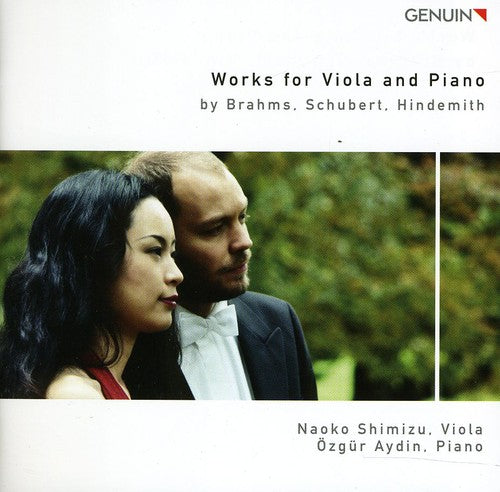 Brahms / Schubert / Hindemith / Shimizu / Aydin: Works for Viola & Piano