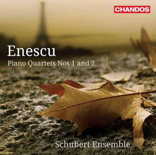 Enescu / Schubert Ensemble: Piano Quartets 1 & 2