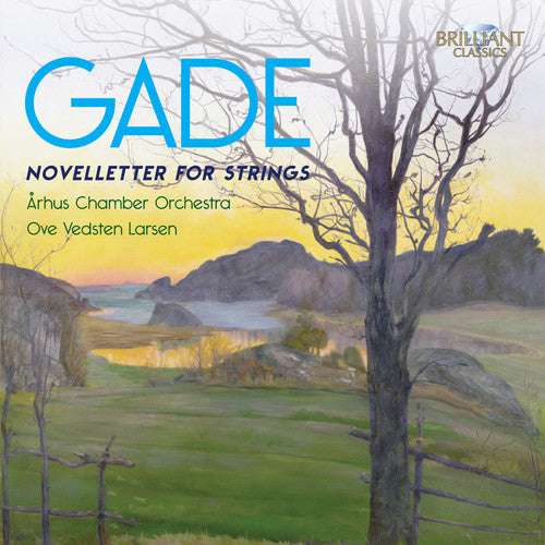 Gade / Arhus Chamber Orchestra / Larsen: Novelletter for Strings