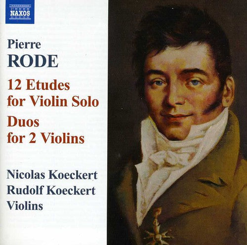 Rode / Koeckert, N & R: 12 Etudes for Violin Solo / Duos for 2 Violins