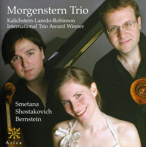 Morgenstern Trio: Smetana / Shostakovich / Bernstein