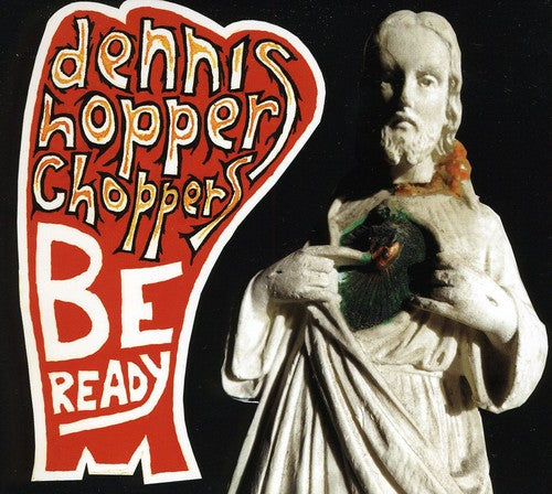 Dennis Hopper Choppers: Be Ready