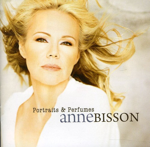 Bisson, Anne: Portraits and Perfumes