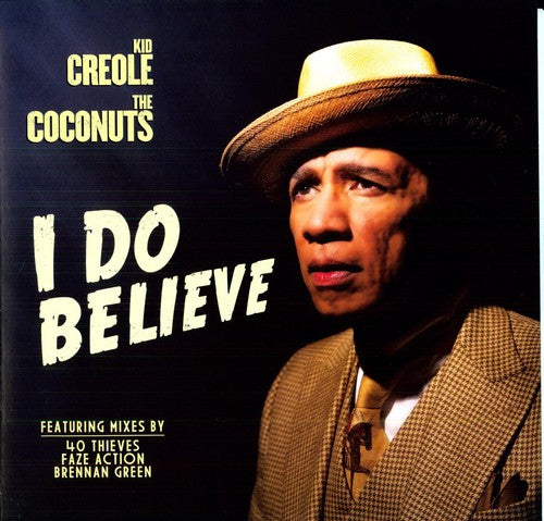 Kid Creole & the Coconuts: I Do Believe