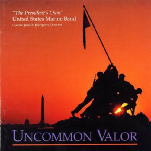 Us Marine Band: Uncommon Valor