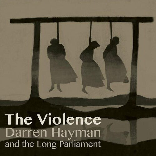 Hayman, Darren / Long Parliament: The Violence